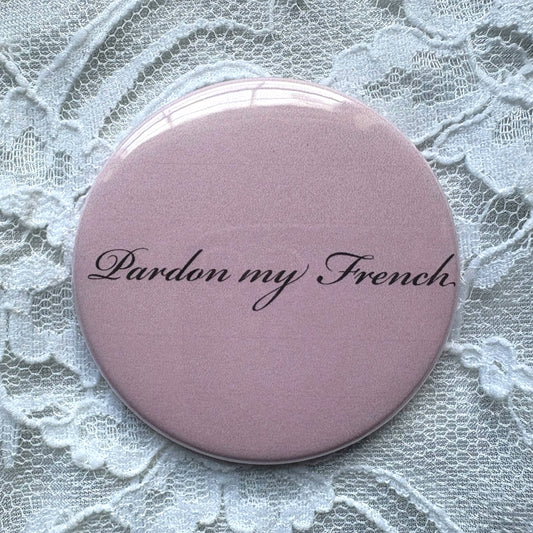 Pardon My French Button